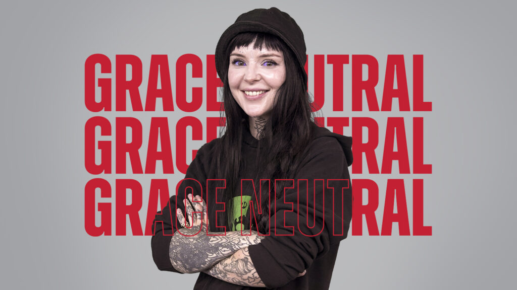 Artiste sponsorisé du mois - Grace Neutral