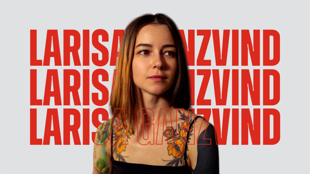 Artiste Sponsorisé du Mois - Larisa Ganzvind